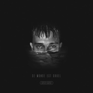 Vald – Ce monde est cruel (2019)