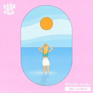 Bleu Soleil, LUIZA – Soleil Bleu – Single (2025)