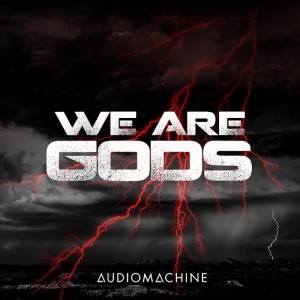 Audiomachine – We Are Gods – Single (2020)