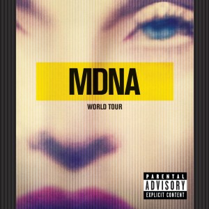 Madonna – MDNA World Tour (Live) (2013)
