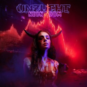 Unzucht – Neon Dom (2026)
