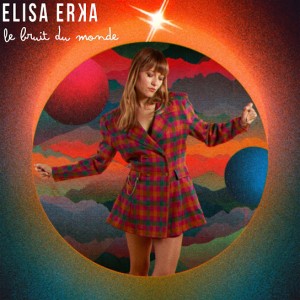 ELISA ERKA – Le bruit du monde – EP (2022)