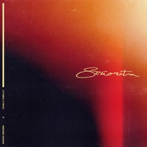 Shawn Mendes, Camila Cabello – Señorita – Single (2019)